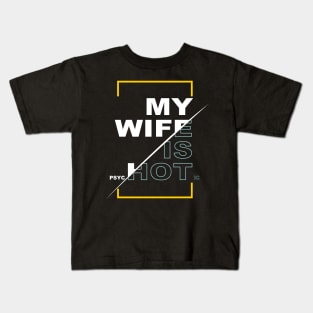 My Wife Is Psychotic T-Shirt I Funny Shirt for Women I Gift Kids T-Shirt